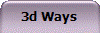 3d Ways