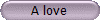 A love