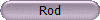 Rod