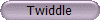 Twiddle