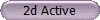 2d Active